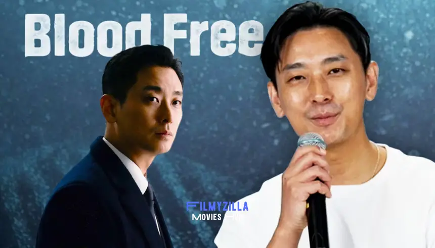 Blood Free Kdrama Filmyzilla Hdhub4u